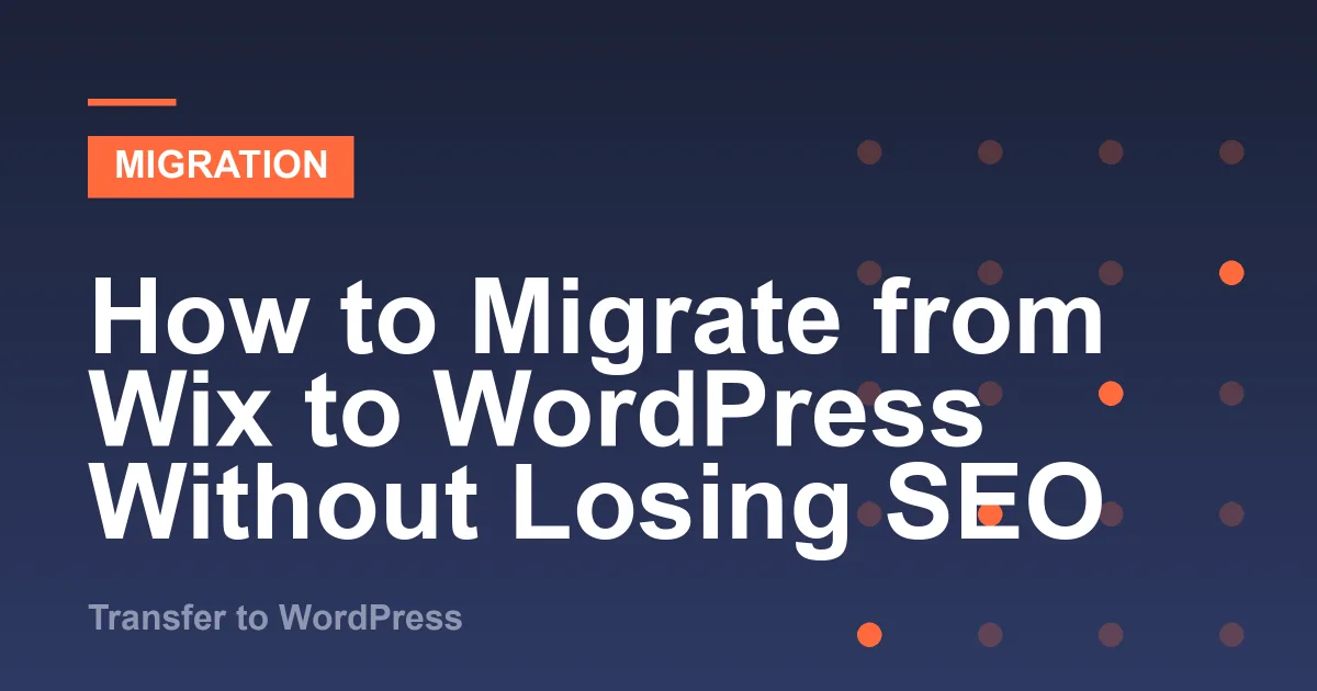Illustration for “How to Migrate from Wix to WordPress Without Losing SEO”