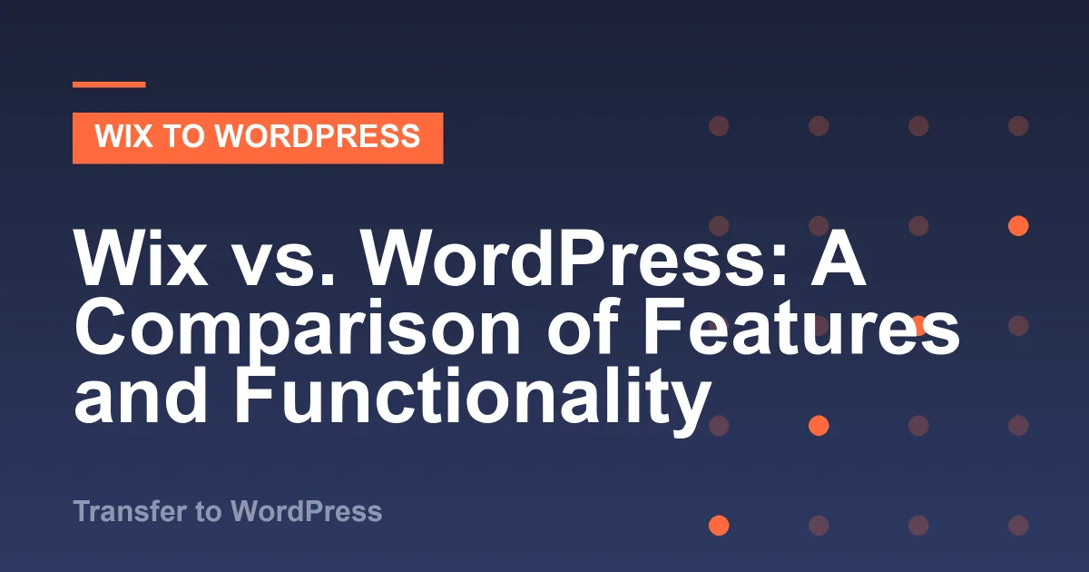 Illustration for “Wix vs. WordPress: A Comparison of Features and Functionality”