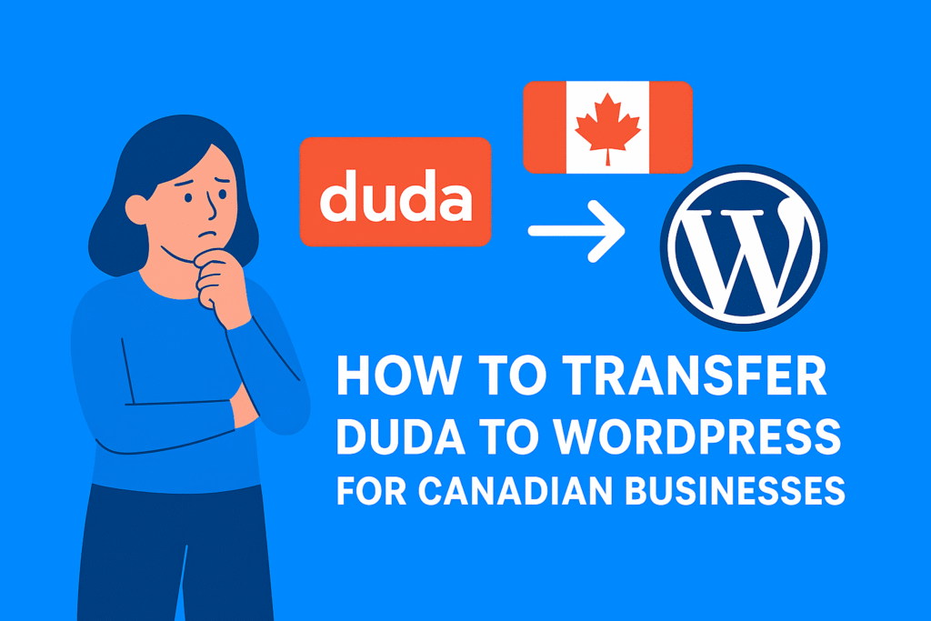 How to Transfer Duda to WordPress for Canadian Businesses
