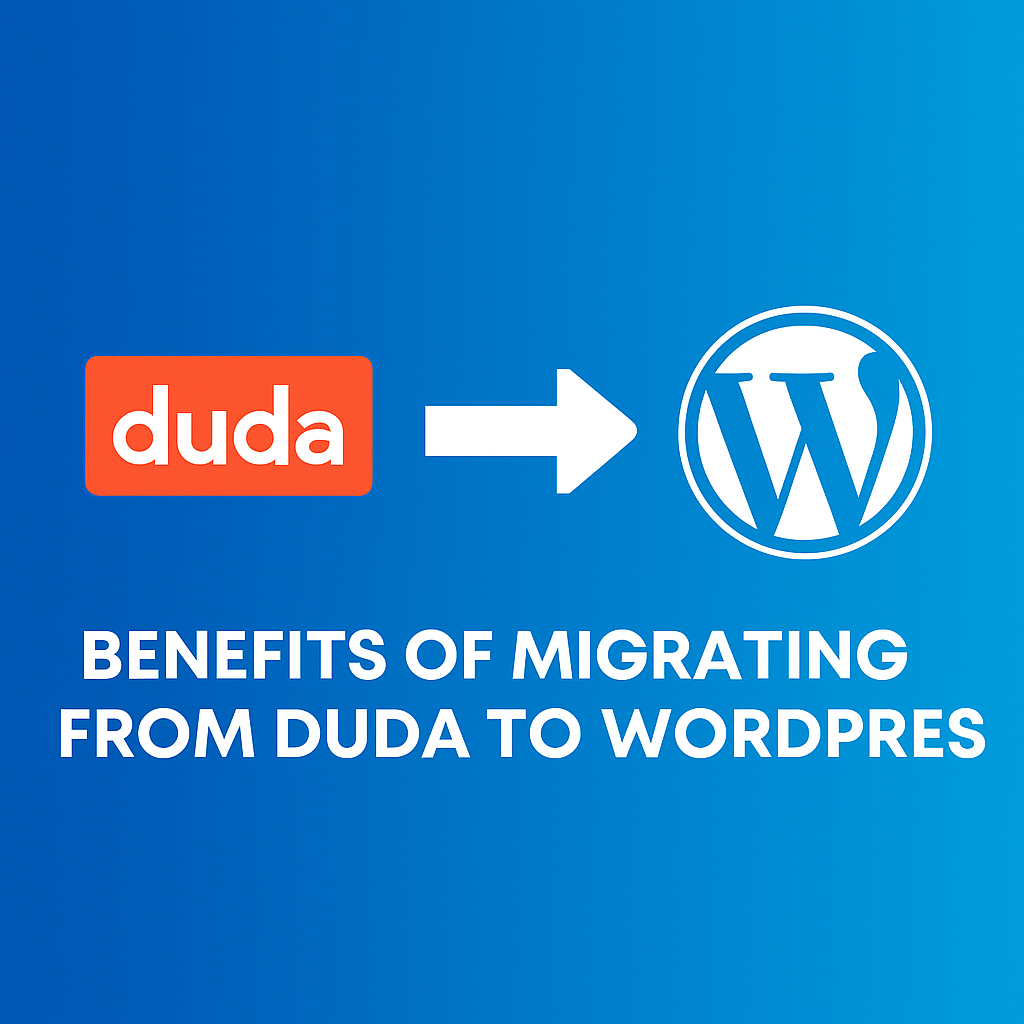 Benefits of Migrating from Duda to WordPress
