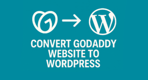 migrate godaddy to wordpress